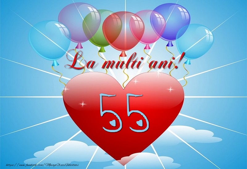 55 ani, La multi ani