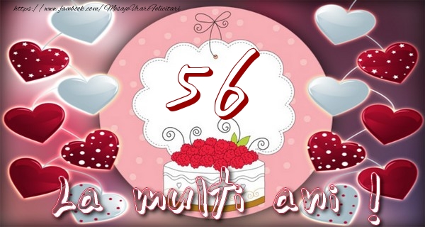 La multi ani 56 ani