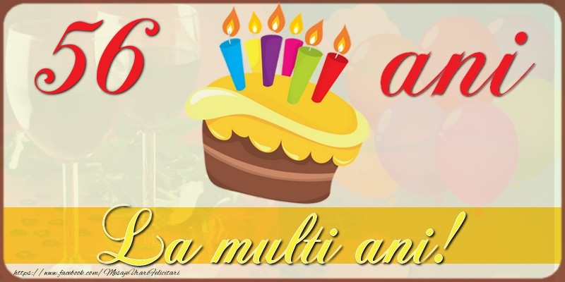 56 ani