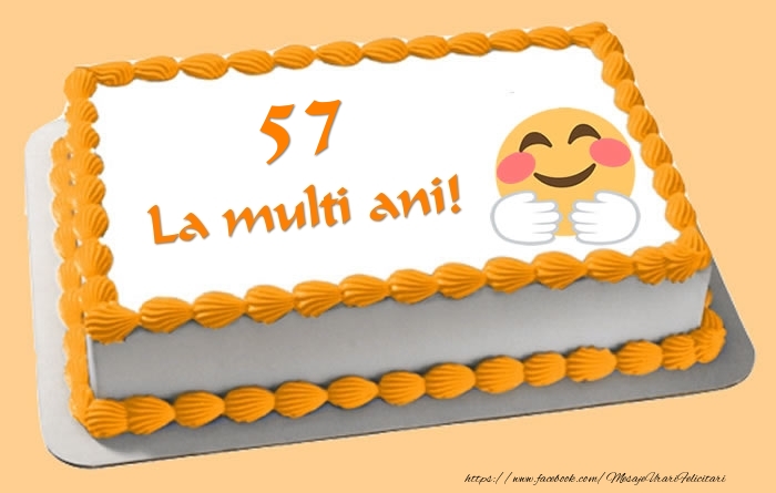 Tort La multi ani 57 ani!