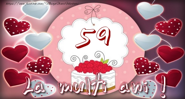 La multi ani 59 ani