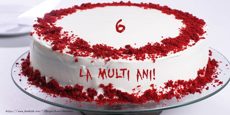 6 ani La multi ani! Tort