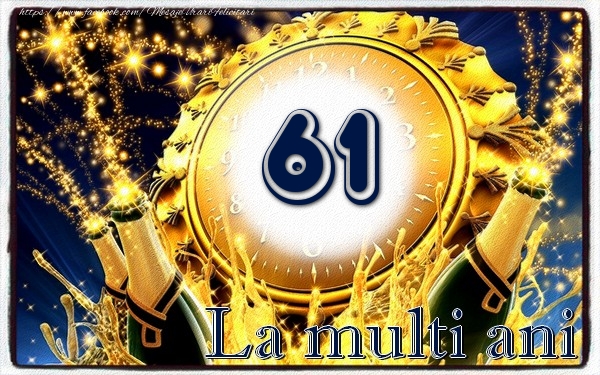 61 ani La multi ani