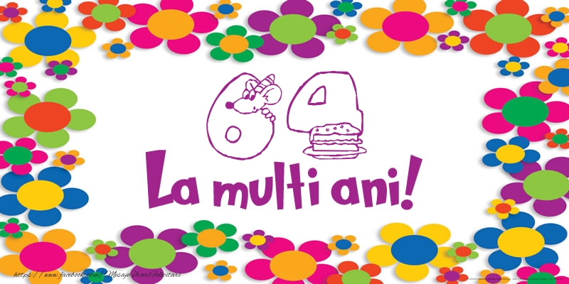 64 ani La multi ani!