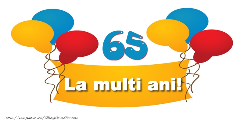 65 ani La multi ani!
