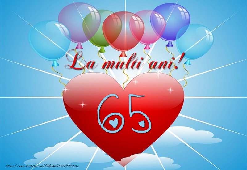 65 ani, La multi ani