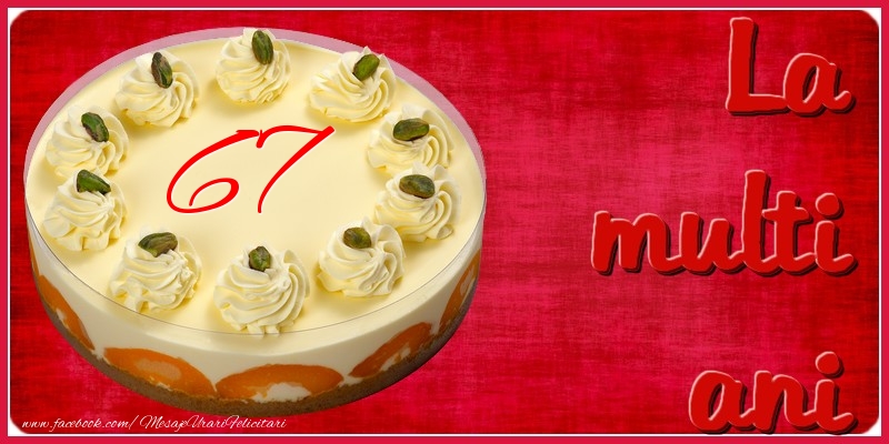 La multi ani! 67 ani