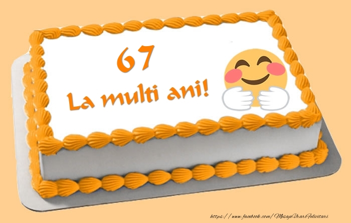 Tort La multi ani 67 ani!