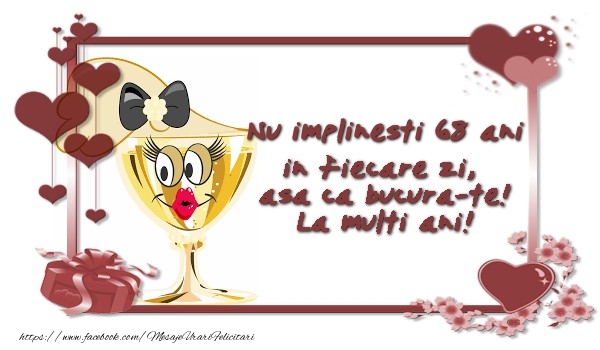 Nu implinesti 68 ani ani in fiecare zi, asa ca bucura-te!