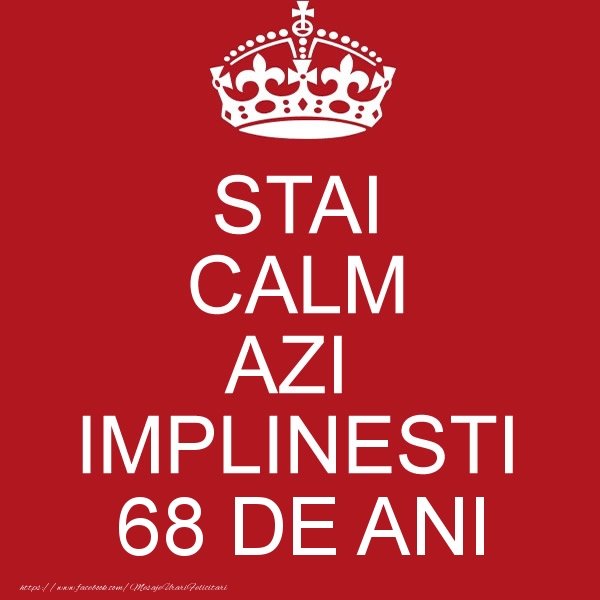 STAI CALM AZI IMPLINESTI 68 ani