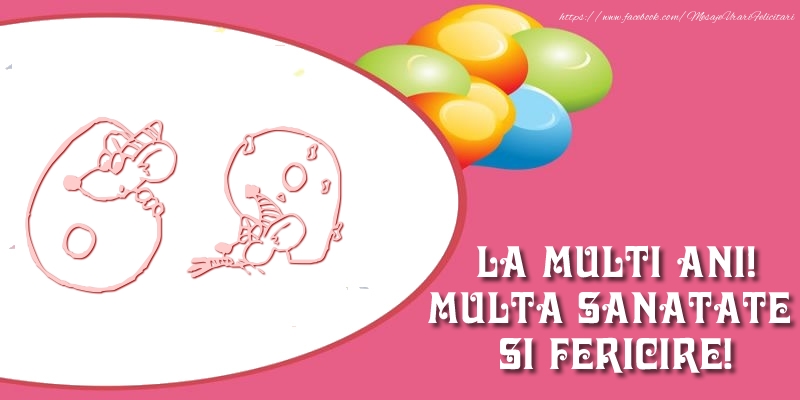 69 ani La multi ani! Multa sanatate si fericire!