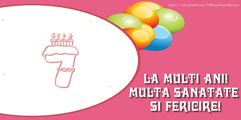 7 ani La multi ani! Multa sanatate si fericire!