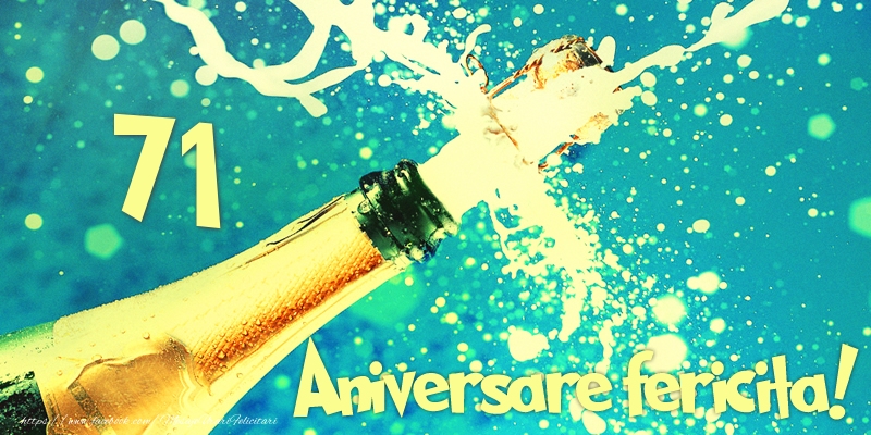 71 ani Aniversare fericita!