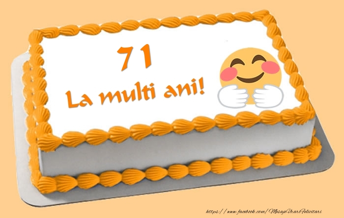 Tort La multi ani 71 ani!