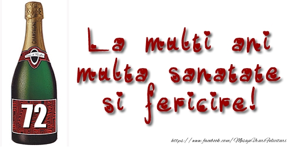 72 ani La multi ani multa sanatate si fericire!