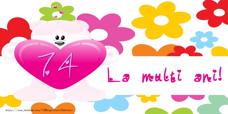 74 ani La multi ani!