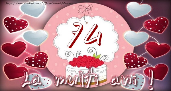 La multi ani 74 ani
