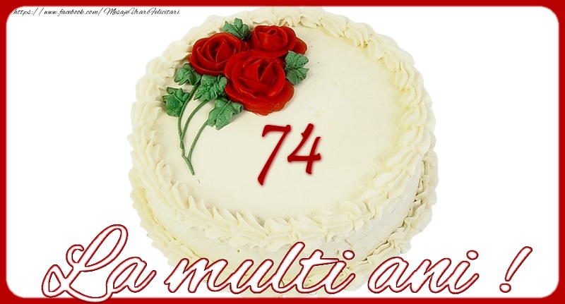 La multi ani 74 ani