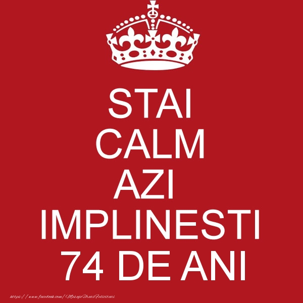 STAI CALM AZI IMPLINESTI 74 ani