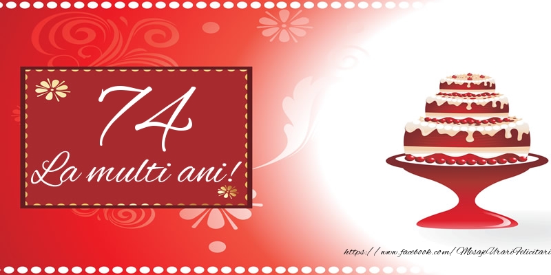 74 ani La multi ani!