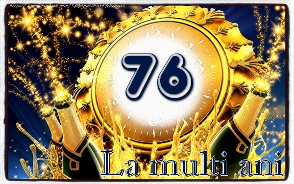 76 ani La multi ani