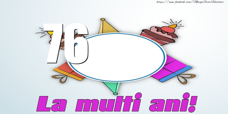 76 ani La multi ani!