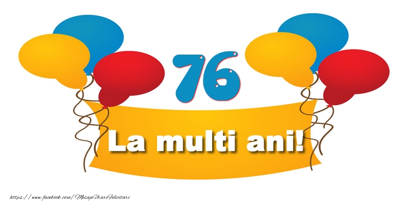 76 ani La multi ani!