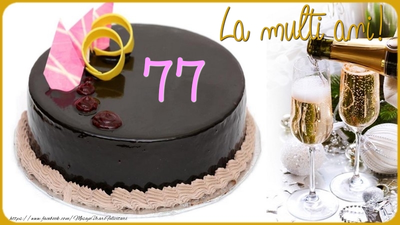 77 ani La multi ani!