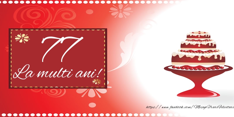 77 ani La multi ani!