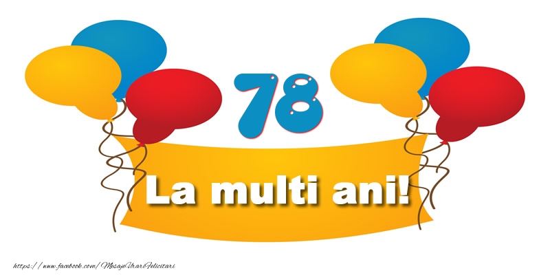 78 ani La multi ani!