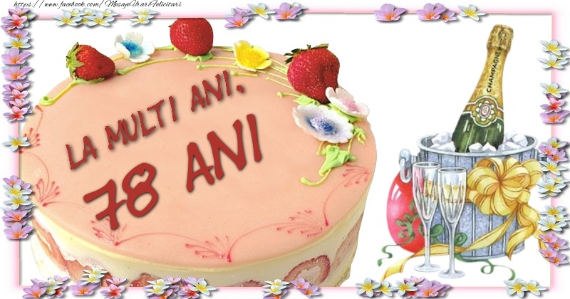 La multi ani 78 ani