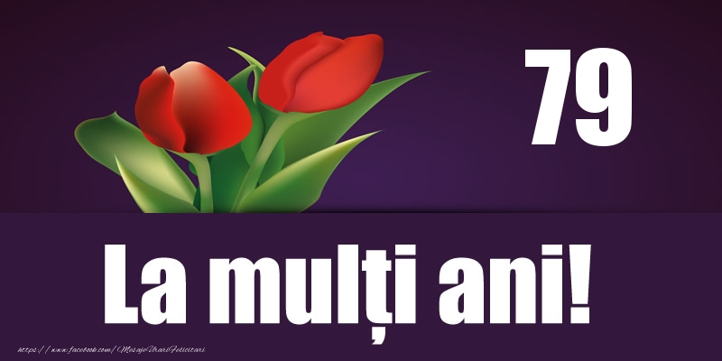 79 ani La multi ani!