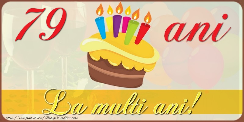 79 ani