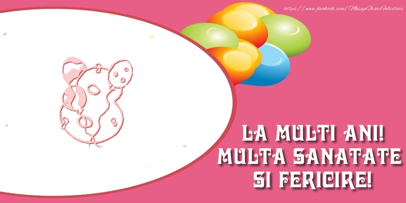 8 ani La multi ani! Multa sanatate si fericire!