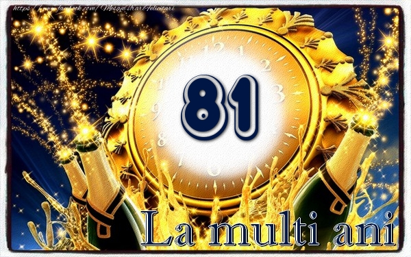 81 ani La multi ani