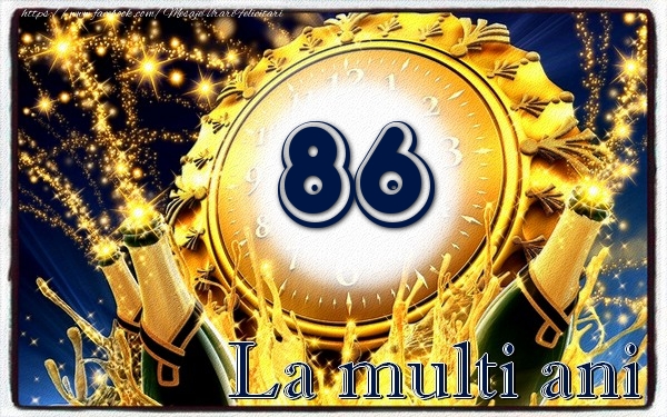 86 ani La multi ani