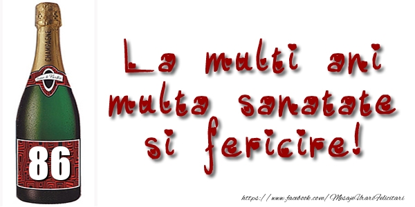 86 ani La multi ani multa sanatate si fericire!