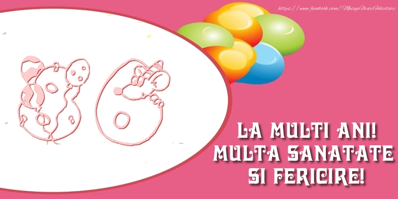 86 ani La multi ani! Multa sanatate si fericire!