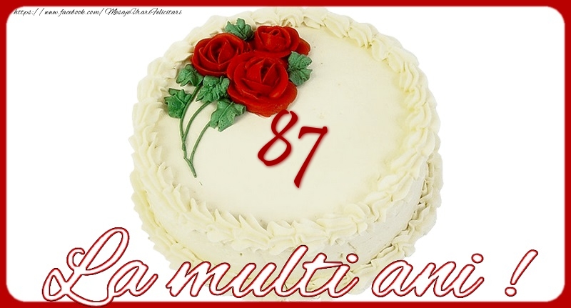La multi ani 87 ani