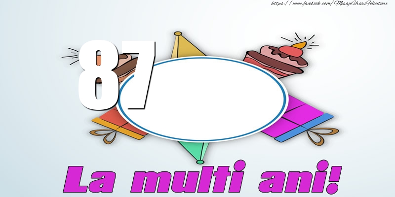 87 ani La multi ani!