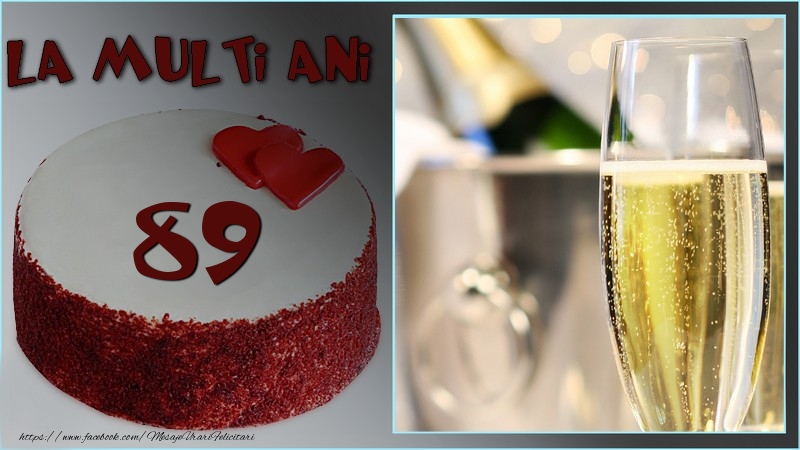 La multi ani, 89 ani