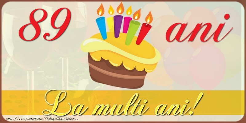 89 ani