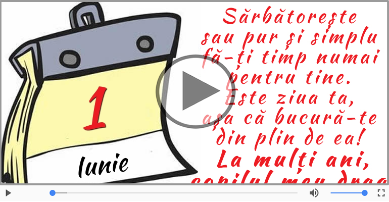 1 Iunie : La multi ani, tuturor copiilor!