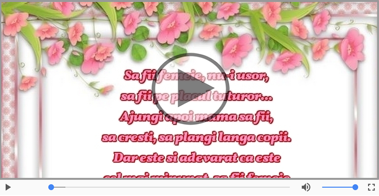 Dedicatie de 8 Martie, La multi ani pentru toate femeile si mamele