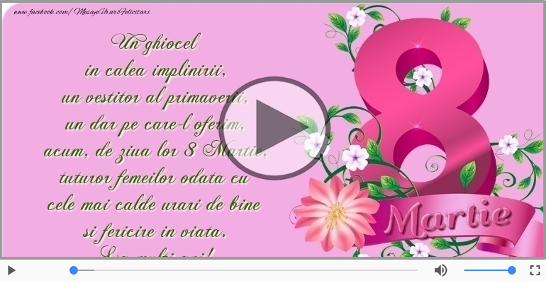 La multi ani de 8 Martie pentru toate femeile!