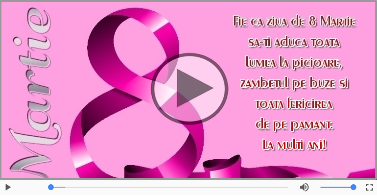 La multi ani de 8 Martie!