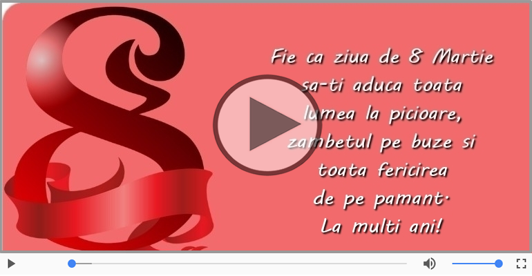 La multi ani de 8 Martie!