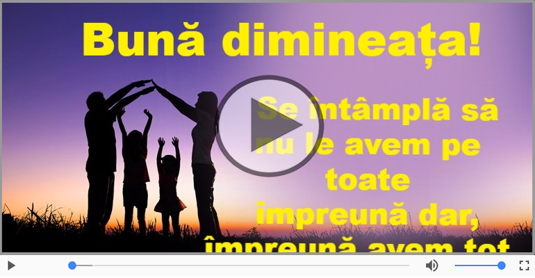 Buna dimineata prieteni - Felicitare muzicala