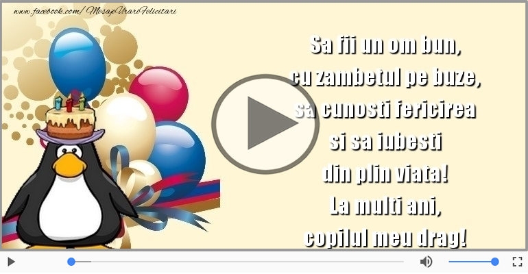 La multi ani, copilul meu drag!