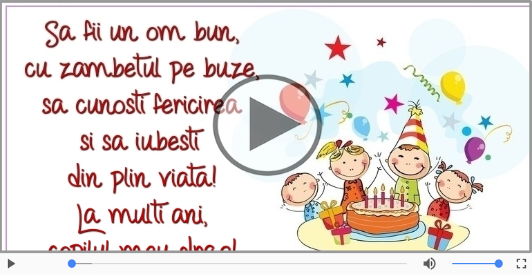 La multi ani, copilul meu drag!